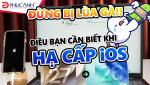 Hạ cấp iOS 27 về iOS 26 là ''Đào Lửa''? Những điều cần biết trước khi hạ cấp IOS