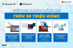 Cuộc đua laptop mỏng nhẹ trong phân khúc 30 triệu đồng, ai sẽ giành ngôi vị quán quân?