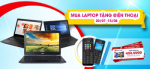 Khuyến mãi đặc biệt - Mua laptop tặng điện thoại