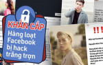 Hàng loạt Facebook của người nổi tiếng bị hack, đòi tiền chuộc