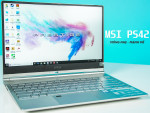 [Review] MSI PS42 – laptop doanh nhân vừa làm việc vừa chơi game