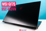 [REVIEW] MSI GF75 - LAPTOP GAMING MÀN HÌNH LỚN, KÍCH THƯỚC GỌN NHẸ
