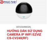 Hướng dẫn cài đặt và sử dụng camera IP wfi EZVIZ CS-CV248 (RF)