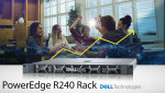 Dell EMC Power Edge R240 - máy chủ rack 1U đáng cân nhắc cho doanh nghiệp nhỏ