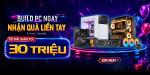 [Khuyến mại] Build PC Ngay - Nhận Quà Liền Tay