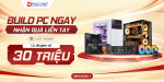 [Khuyến mại] Build PC Ngay - Nhận Quà Liền Tay