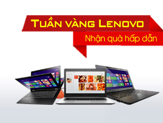 Tuần lễ vàng Lenovo - Mua laptop Giá sốc - Quà tặng liền tay