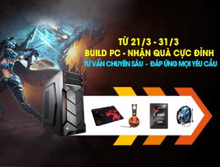 BUILD PC - NHẬN QUÀ CỰC ĐỈNH