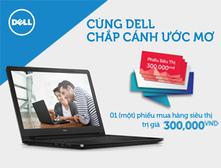 CÙNG DELL CHẮP CÁNH ƯỚC MƠ