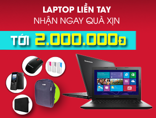 LAPTOP LIỀN TAY - NHẬN NGAY QUÀ XỊN