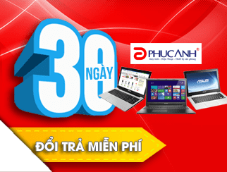 LAPTOP ĐỔI TRẢ 30 NGÀY MIỄN PHÍ