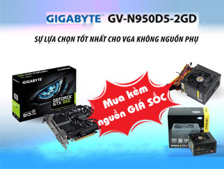 NGUỒN PHỤ GIÁ SỐC CHỈ TỪ 150.000 KHI MUA KÈM VGA N950D5