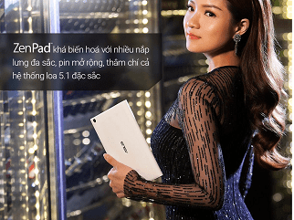  Asus Zenpad 7.0 "trên tay" Hotgirl: Thiết kế đẹp, pin trâu 