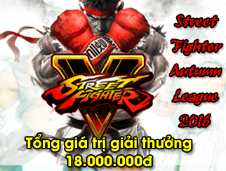Giải đấu Street Fighter Autumn League 2016- Tổng giải thưởng lên tới 18.000.000