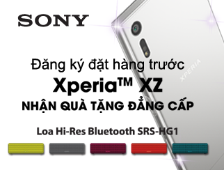 Đặt trước Sony Xperia XZ nhận quà siêu chất 4.290.000