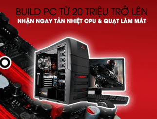 Khuyến mại PC cao cấp – Nhận quà siêu đẳng