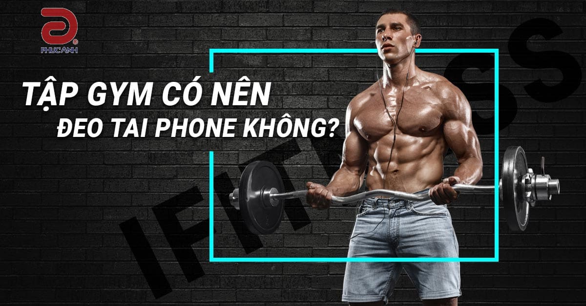 Bạn có nên đeo headphone khi đi tập gym?