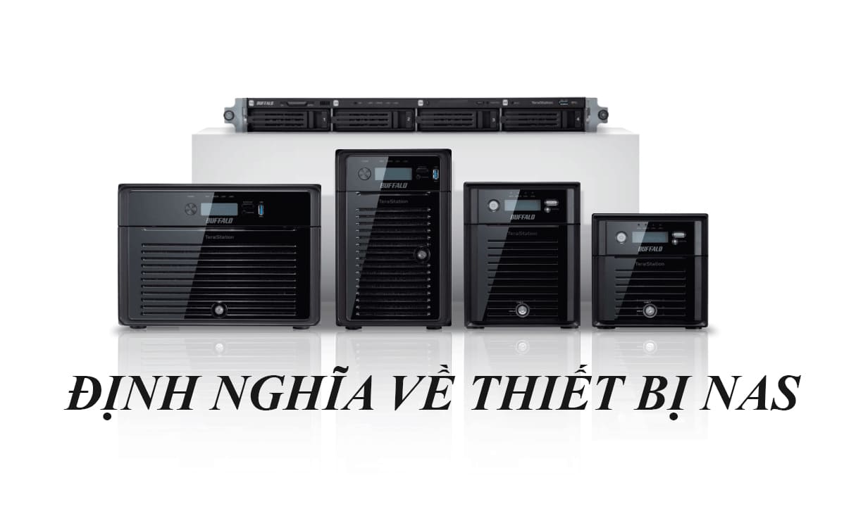 Định nghĩa về thiết bị lưu trữ mạng NAS