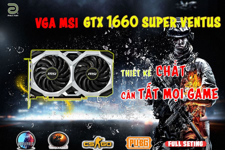 Card đồ họa GTX 1660 SUPER VENTUS – Con hàng thực sự đáng mua dịp cuối năm