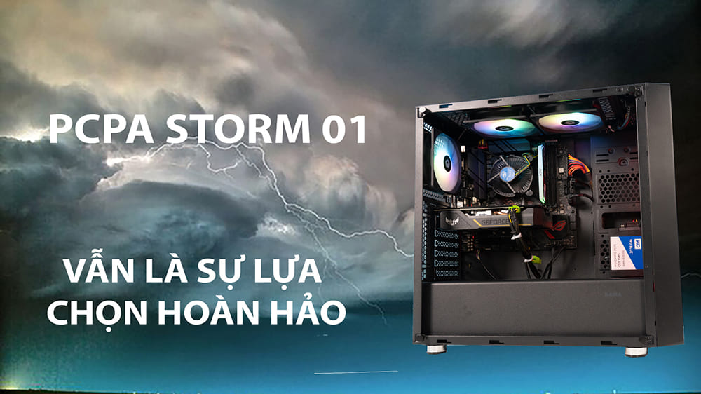 [REVIEW] PCPA Storm 01 - vẫn là sự lựa chọn hợp lý ở thời điểm hiện tại
