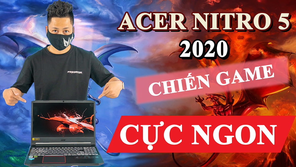 [Review] Acer Nitro 5 (2020) – Chiếc laptop gaming tầm trung đáng mua nhất trong năm