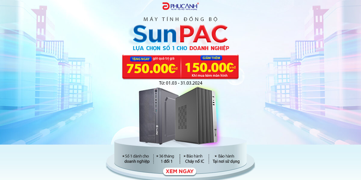 [Khuyến mãi] Máy tính đồng bộ Sunpac - Sự lựa chọn số 1 cho doanh nghiệp