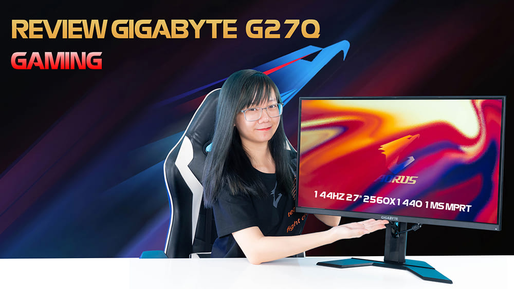 [REVIEW] Gigabyte G27Q | Đại diện cho thế hệ gaming mới