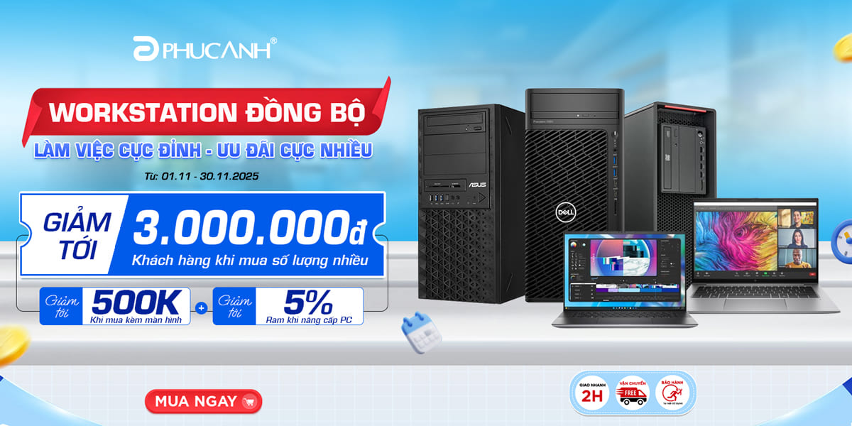 [Khuyến mãi] Cùng Workstation đồng bộ chính hãng - Làm việc cực đỉnh - Ưu đãi cực nhiều 