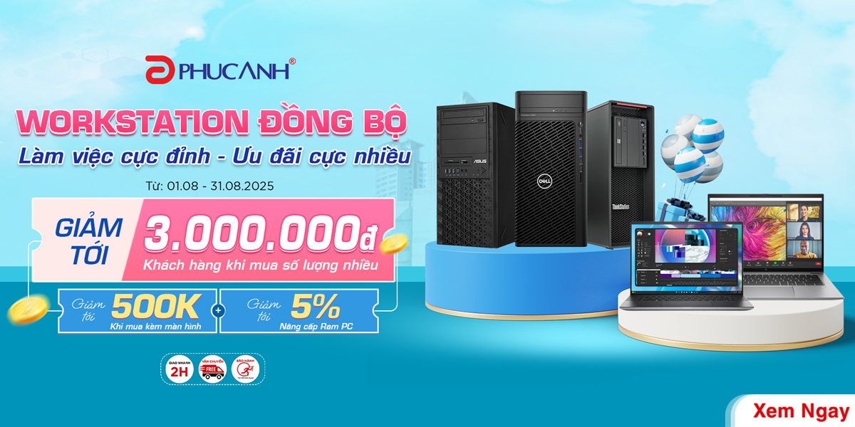 [Khuyến mãi] Workstation đồng bộ chính hãng - Làm việc cực đỉnh - Ưu đãi cực nhiều