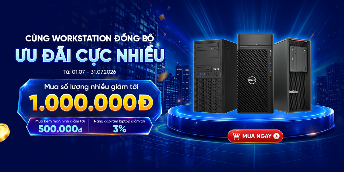 [Khuyến mãi] Cùng PC Workstation Đồng Bộ - Ưu Đãi Cực Nhiều