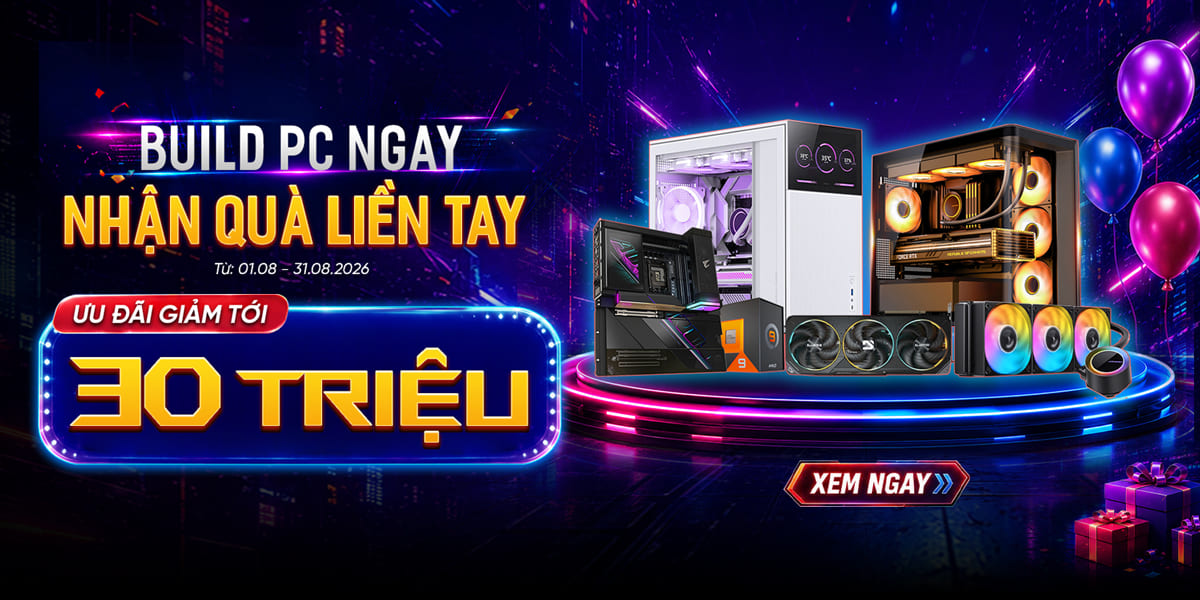 [Khuyến mại] Build PC Ngay - Nhận Quà Liền Tay