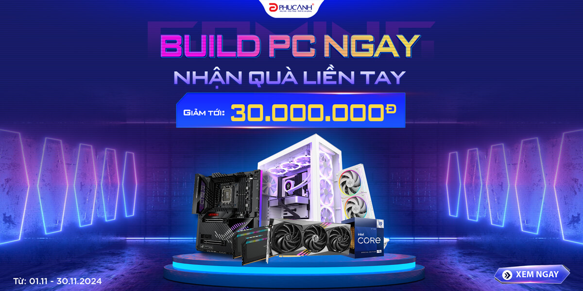 [Khuyến mại] Build PC ngay - Nhận quà liền tay