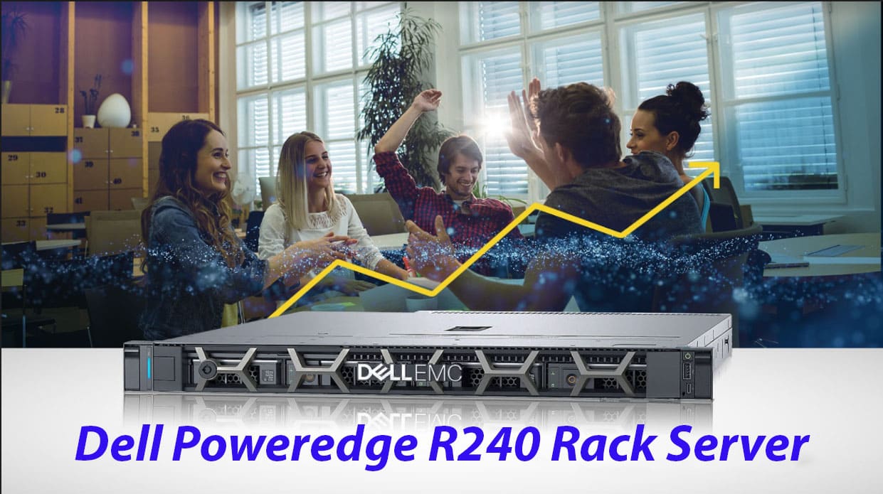 Dell EMC PowerEdge R240 - Giải pháp máy chủ rack 1U giá thành rẻ cho doanh nghiệp nhỏ