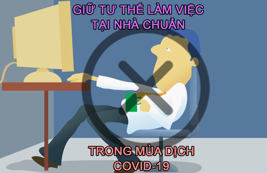 [Mẹo vặt] Giữ tư thế làm việc máy tính chuẩn trong mùa dịch
