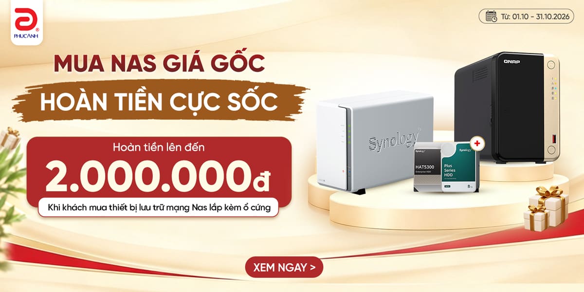 [Khuyến mại] Mua Nas Giá Gốc - Hoàn Tiền Cực Sốc