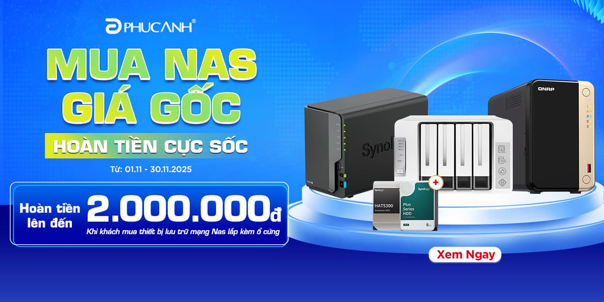 [Khuyến mại] Mua Nas giá gốc - Hoàn tiền cực sốc
