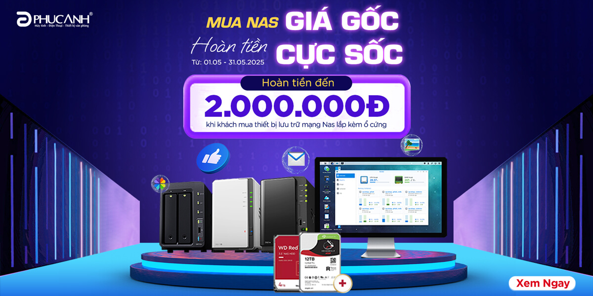 [Khuyến mại] Mua Nas giá gốc - Hoàn tiền cực sốc