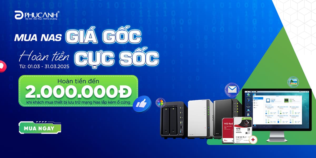 [Khuyến mại] Mua Nas giá gốc - Hoàn tiền cực sốc