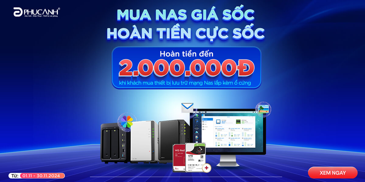 [Khuyến mại] Mua Nas giá gốc - Hoàn tiền cực sốc