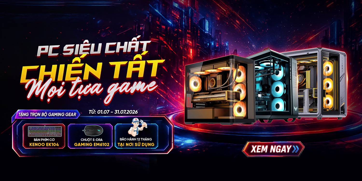 [Khuyến mại] PC siêu chất - Chiến tất mọi game