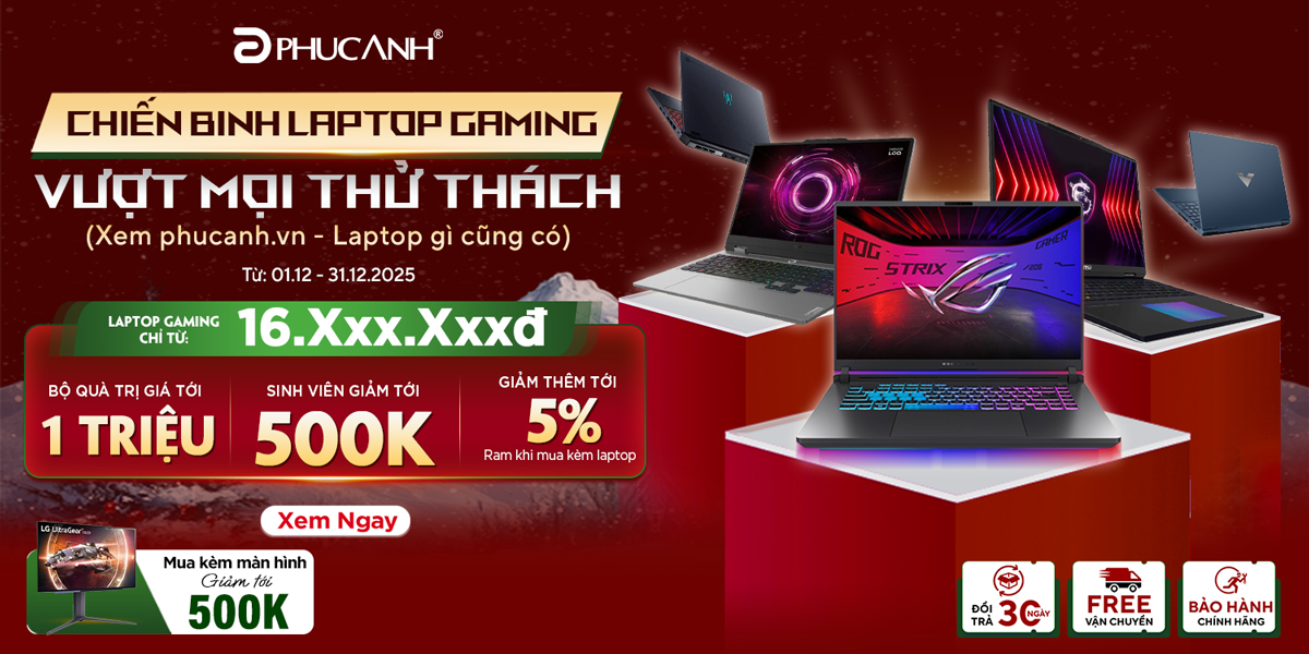 [Khuyến mại] Chiến Binh Laptop Gaming - Vượt Mọi Thử Thách  