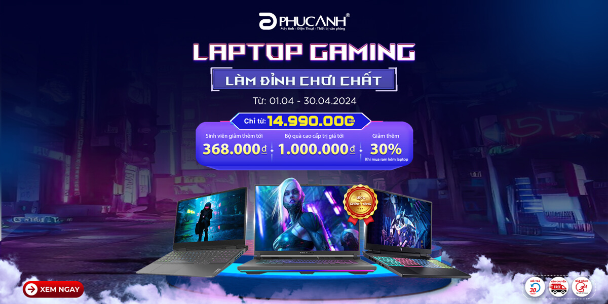 [Khuyến mại] Laptop Gaming - Làm đỉnh chơi chất