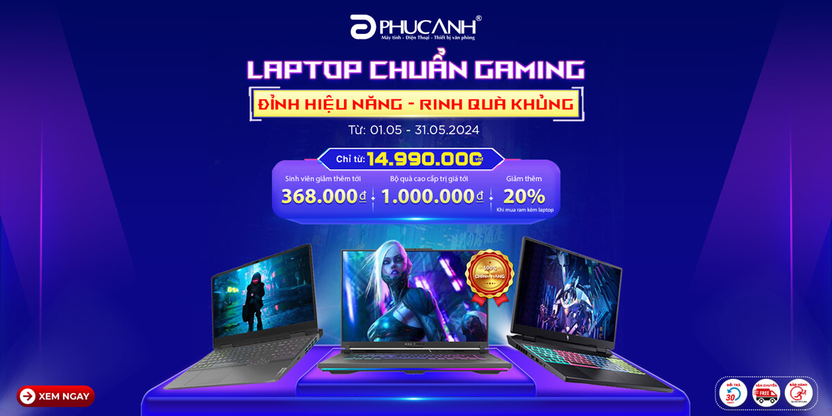 [Khuyến mại] Laptop chuẩn Gaming - Đỉnh hiệu năng - Rinh quà Khủng