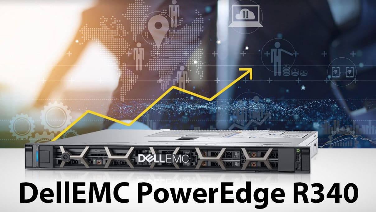Máy chủ Dell EMC PowerEdge R340 – “Vũ khí” tăng năng suất kinh doanh của mọi doanh nghiệp