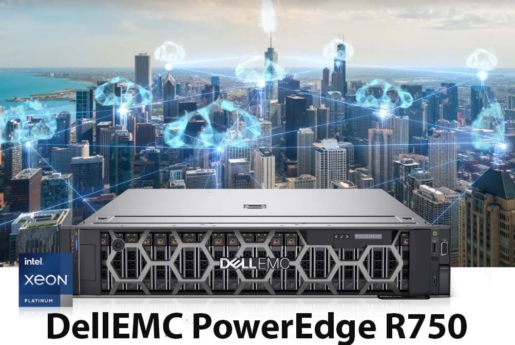 Máy chủ DellEMC PowerEdge R750 - Cung cấp những chuẩn công nghệ tân tiến nhất cho doanh nghiệp trong kỉ nguyên số