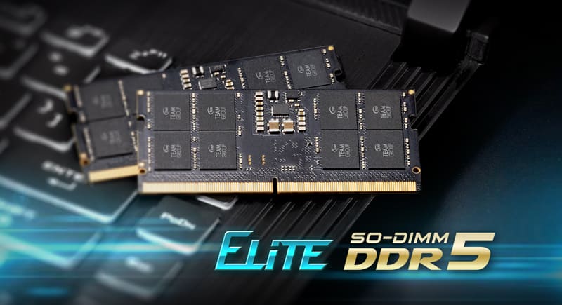 [Tin tức] TEAMGROUP phát hành bộ nhớ ELITE SO-DIMM DDR5 mang sức mạnh mới cho laptop