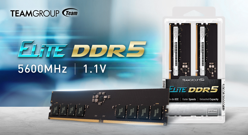 [Tin tức] TEAMGROUP ELITE U-DIMM DDR5 mang lại kỷ nguyên DDR5 với tốc độ 5600 MHz vượt trội