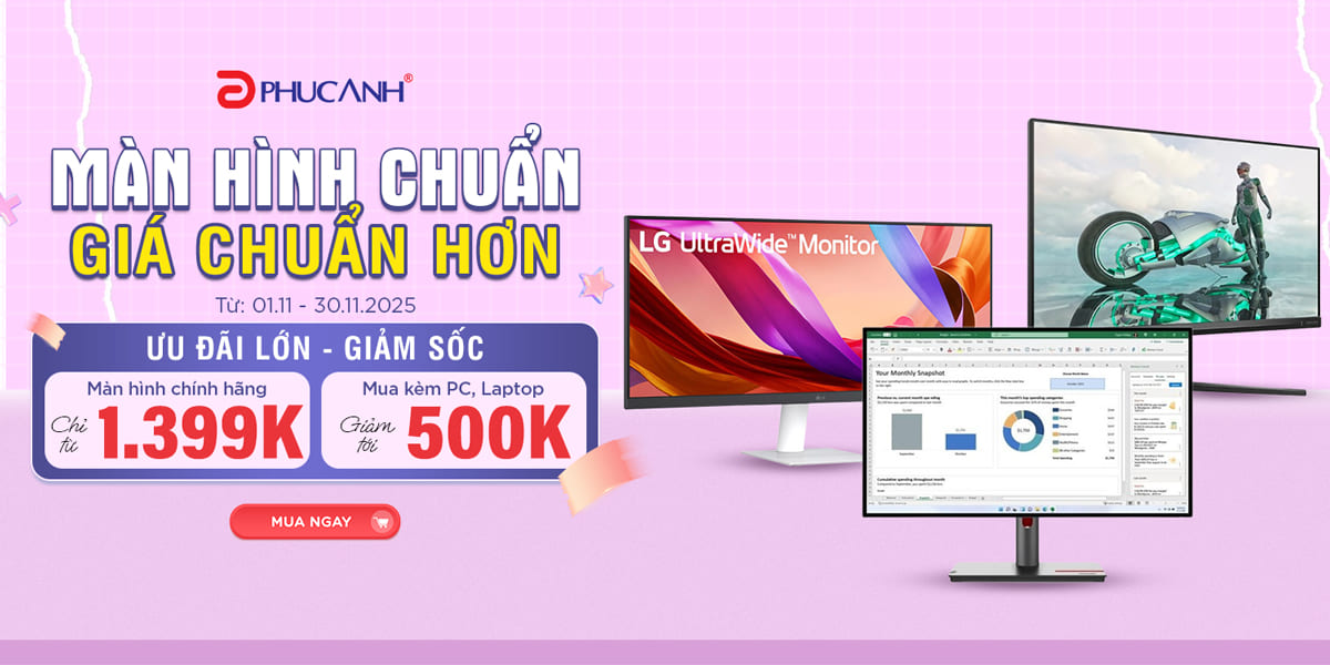 [Khuyến mại] Màn hình chuẩn - Giá chuẩn hơn