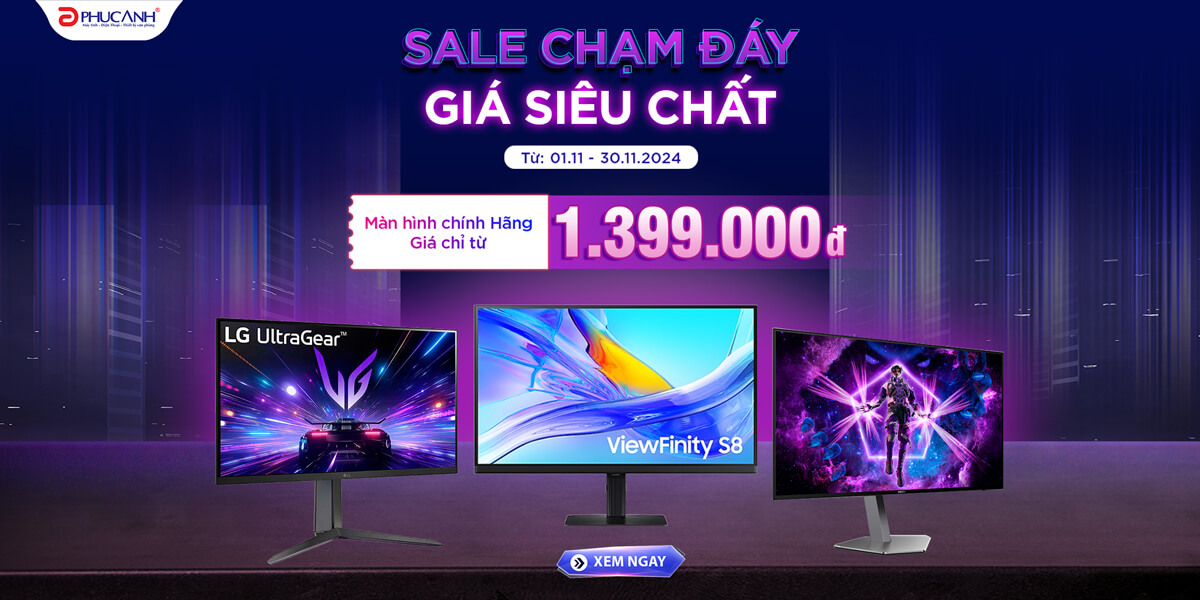 [Khuyến mại] Sale chạm đáy - Giá siêu chất - Màn hình chỉ từ 1.399K