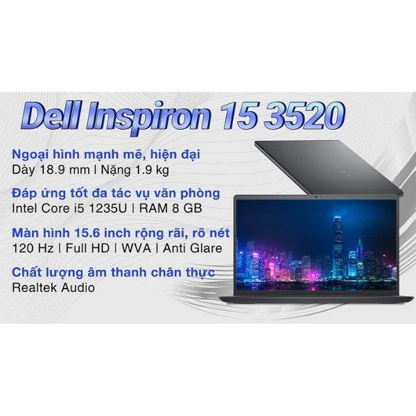 Laptop Dell Inspiron 3520 71027003 (Core i5 1235U/ 8GB/ 512GB SSD/ Intel UHD Graphics/ 15.6inch Full HD/ Windows 11 Home + Office Student/ Black/ Vỏ nhựa/ 1 Year)